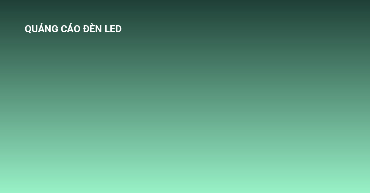 cho thuê màn hình LED tấm lớn