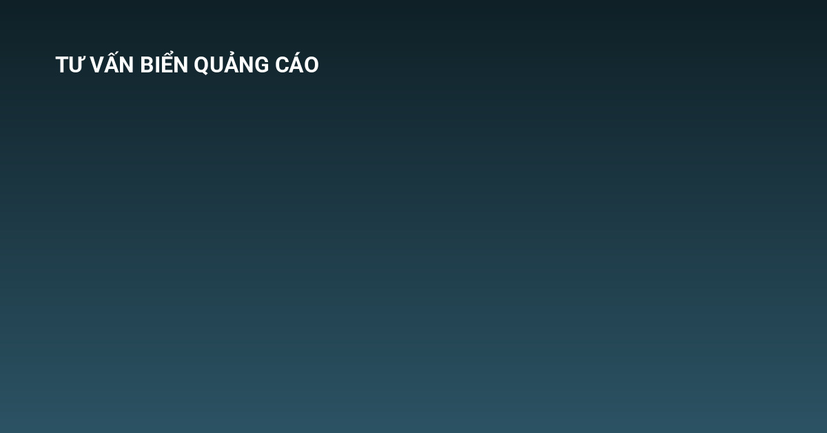 Tư vấn biển quảng cáo hội chợ